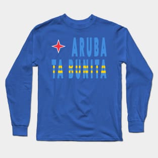 Aruba ta Bunita - Aruba is Beautiful Long Sleeve T-Shirt